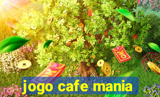 jogo cafe mania